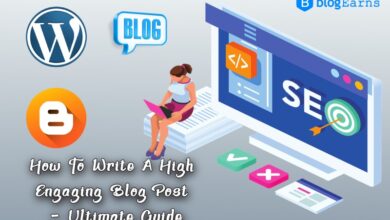 How To Write A High Engaging Blog Post - Ultimate Guide