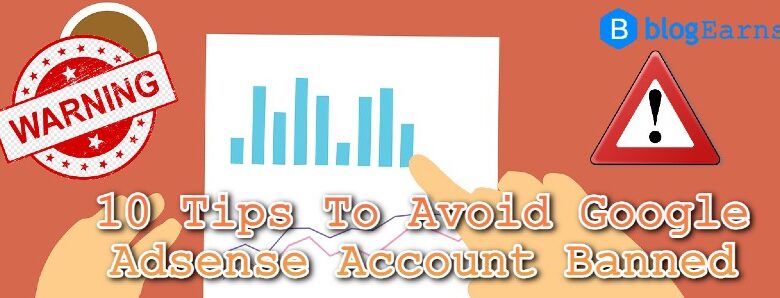 Tips to avoid google AdSense account banned