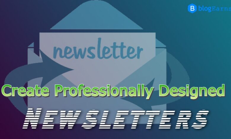 How to create professional Newsletters