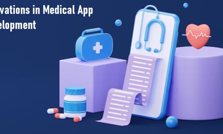 Innovations in Medical App Development