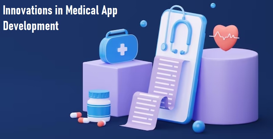 Innovations in Medical App Development