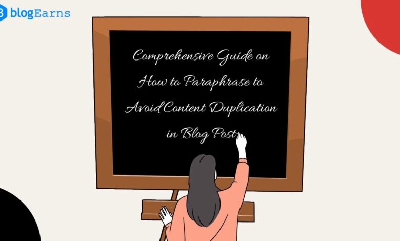 A-Comprehensive-Guide-on-How-to-Paraphrase-to-Avoid-Content-Duplication-in-Blog-Post