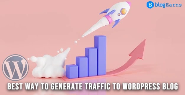 Best-way-to-generate-traffic-to-wordpress-site