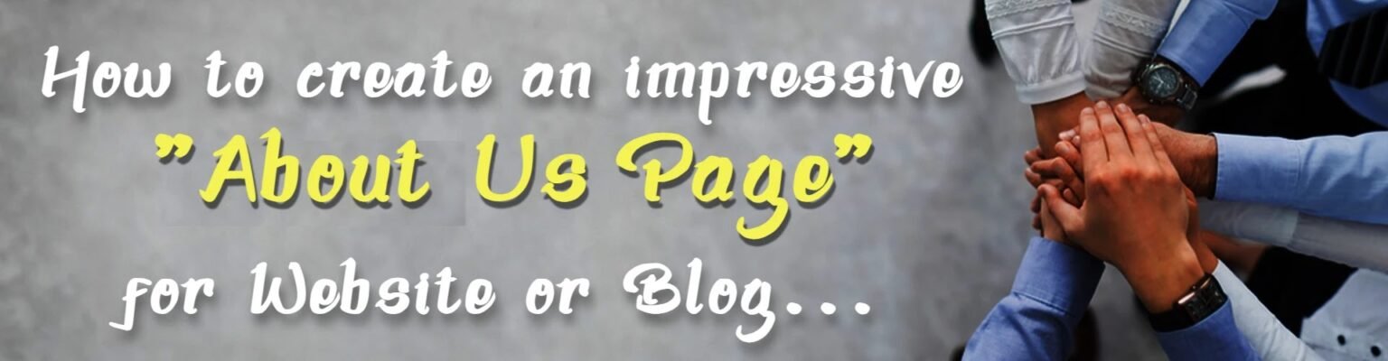 How to create an impressive About Us Page for Website or Blog - BlogEarns